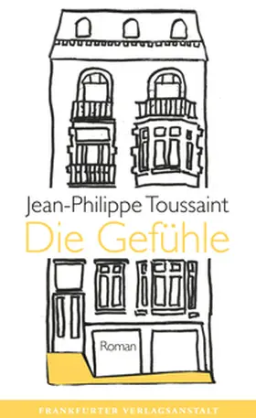 Toussaint |  Die Gefühle | eBook | Sack Fachmedien