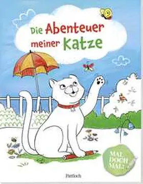  Mal doch mal! - Die Abenteuer meiner Katze | Buch |  Sack Fachmedien