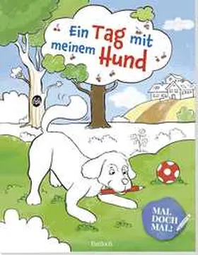  Mal doch mal! - Ein Tag mit meinem Hund | Buch |  Sack Fachmedien
