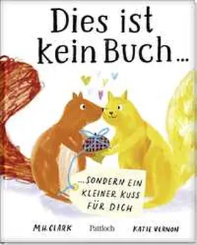 Clark |  Dies ist kein Buch, sondern ein kleiner Kuss für dich | Buch |  Sack Fachmedien