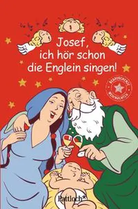  Josef, ich hör schon die Englein singen! | Buch |  Sack Fachmedien