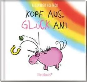  Kopf aus, Glück an! | Buch |  Sack Fachmedien