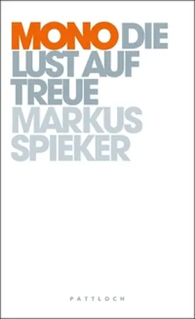 Spieker |  Mono - Die Lust auf Treue | eBook | Sack Fachmedien