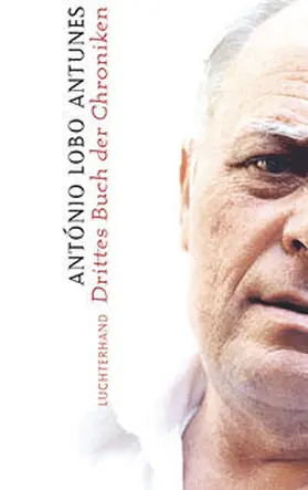 Lobo Antunes | Drittes Buch der Chroniken | Buch | 978-3-630-62167-8 | www2.sack.de