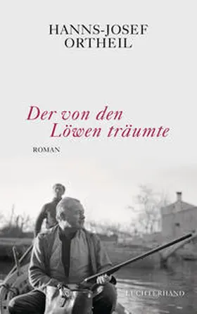 Ortheil |  Der von den Löwen träumte | Buch |  Sack Fachmedien