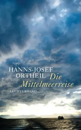 Ortheil |  Die Mittelmeerreise | Buch |  Sack Fachmedien