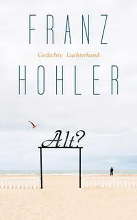 Hohler | Alt? | Buch | 978-3-630-87544-6 | www2.sack.de
