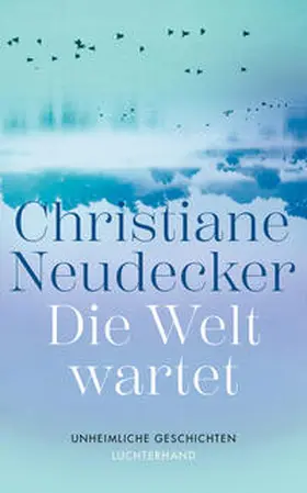Neudecker |  Die Welt wartet | Buch |  Sack Fachmedien