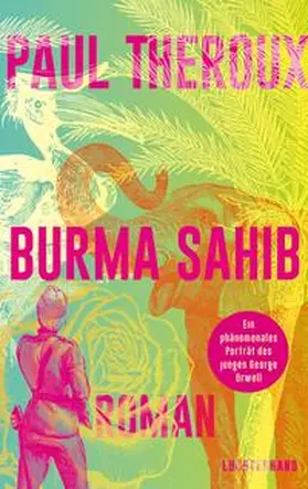 Theroux |  Burma Sahib | Buch |  Sack Fachmedien