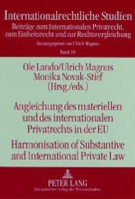 Lando / Novak-Stief / Magnus |  Angleichung des materiellen und des internationalen Privatrechts in der EU- Harmonisation of Substantive and International Private Law | Buch |  Sack Fachmedien