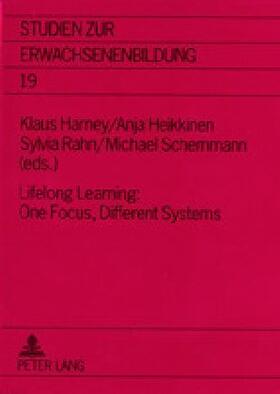 Heikkinen / Harney / Schemmann |  Lifelong Learning: One Focus, Different Systems | Buch |  Sack Fachmedien