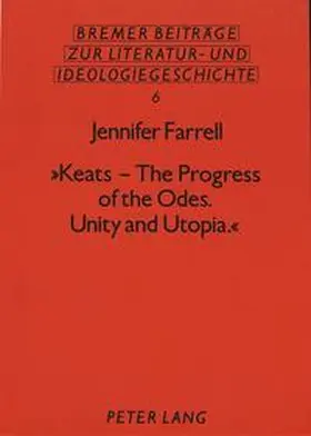 Farrell |  'Keats - The Progress of the Odes. Unity and Utopia.' | Buch |  Sack Fachmedien