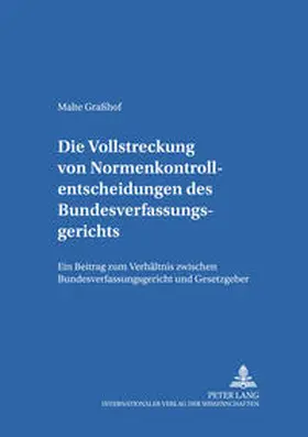 Graßhof |  Die Vollstreckung von Normenkontrollentscheidungen des Bundesverfassungsgerichts | Buch |  Sack Fachmedien