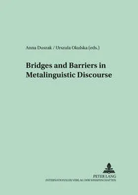 Okulska / Duszak |  Bridges and Barriers in Metalinguistic Discourse | Buch |  Sack Fachmedien