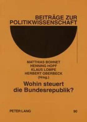 Bohnet / Oberbeck / Hopf |  Wohin steuert die Bundesrepublik? | Buch |  Sack Fachmedien