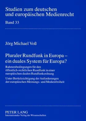 Voß |  Pluraler Rundfunk in Europa - ein duales System für Europa? | Buch |  Sack Fachmedien
