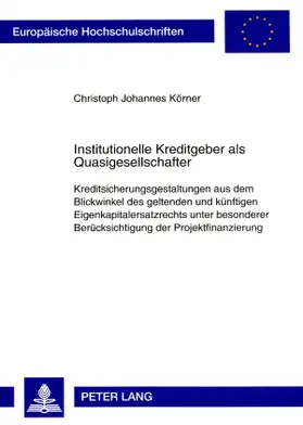 Körner |  Institutionelle Kreditgeber als Quasigesellschafter | Buch |  Sack Fachmedien