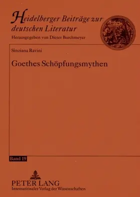 Ravini |  Goethes Schöpfungsmythen | Buch |  Sack Fachmedien