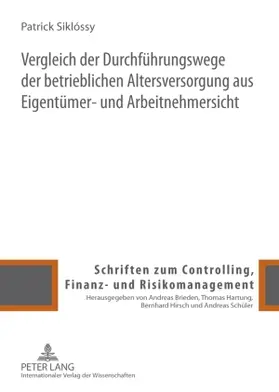 Siklossy |  Vergleich der Durchführungswege der betrieblichen Altersversorgung aus Eigentümer- und Arbeitnehmersicht | Buch |  Sack Fachmedien