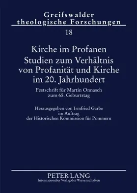 Garbe |  Kirche im Profanen. Studien zum Verhältnis von Profanität und Kirche im 20. Jahrhundert | Buch |  Sack Fachmedien