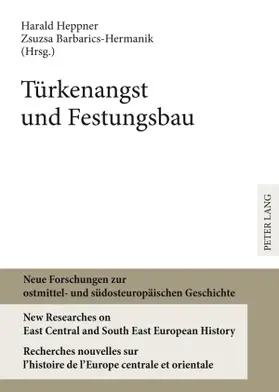 Heppner / Barbarics-Hermanik |  Türkenangst und Festungsbau | Buch |  Sack Fachmedien