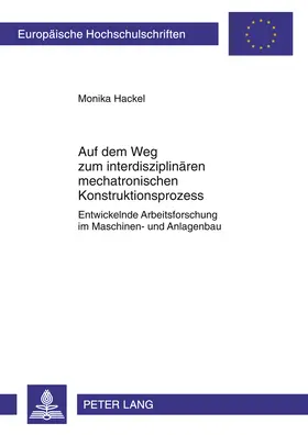 Hackel |  Auf dem Weg zum interdisziplinären mechatronischen Konstruktionsprozess | Buch |  Sack Fachmedien