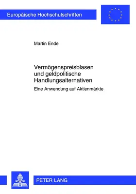 Ende |  Vermögenspreisblasen und geldpolitische Handlungsalternativen | Buch |  Sack Fachmedien