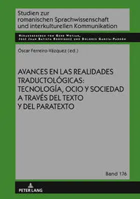 Ferreiro-Vázquez |  Avances en las realidades traductológicas: tecnología, ocio y sociedad a través del texto y del paratexto | Buch |  Sack Fachmedien