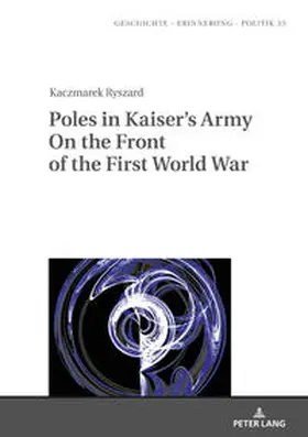 Kaczmarek |  Poles in Kaiser’s Army On the Front of the First World War | eBook | Sack Fachmedien