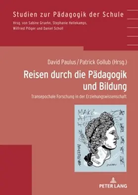 Paulus / Gollub |  Reisen durch die Pädagogik und Bildung | Buch |  Sack Fachmedien