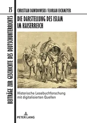 Dawidowski / Eickmeyer |  Die Darstellung des Islam im Kaiserreich | Buch |  Sack Fachmedien