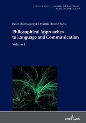 Stalmaszczyk / Hinton |  Philosophical Approaches to Language and Communication | Buch |  Sack Fachmedien