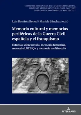 Bautista Boned / Sánchez |  Memoria cultural y memorias periféricas de la Guerra Civil española y el franquismo | Buch |  Sack Fachmedien