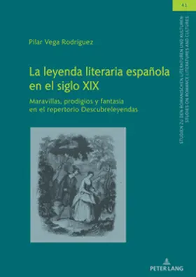 Vega Rodríguez |  La leyenda literaria española en el siglo XIX | Buch |  Sack Fachmedien