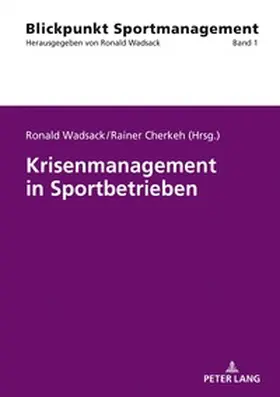 Wadsack / Cherkeh |  Krisenmanagement in Sportbetrieben | Buch |  Sack Fachmedien