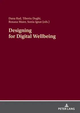 Rad / Ignat / Maier |  Designing for Digital Wellbeing | Buch |  Sack Fachmedien