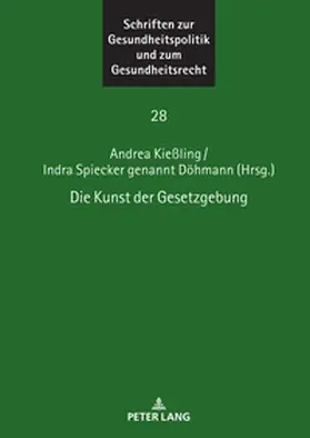 Kießling / Spiecker gen. Döhmann / Spiecker Döhmann |  Die Kunst der Gesetzgebung | Buch |  Sack Fachmedien