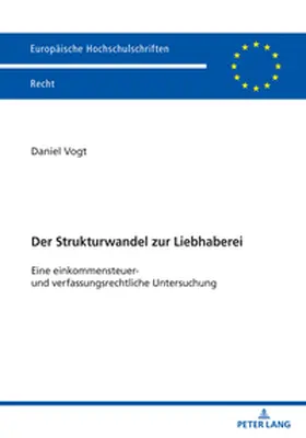 Vogt |  Der Strukturwandel zur Liebhaberei | Buch |  Sack Fachmedien