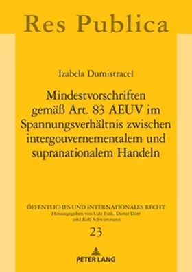 Dumistracel |  Mindestvorschriften gemäß Art. 83 AEUV im Spannungsverhältnis zwischen intergouvernementalem und supranationalem Handeln | Buch |  Sack Fachmedien