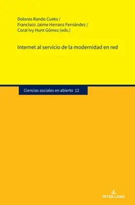 Rando Cueto / Hunt Gómez / Herranz Fernández |  Internet al servicio de la modernidad en red | Buch |  Sack Fachmedien