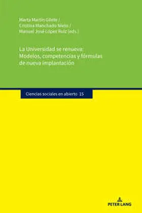 Martín Gilete / López Ruíz / Manchado Nieto |  La Universidad se renueva: Modelos, competencias y fórmulas de nueva implantación | Buch |  Sack Fachmedien