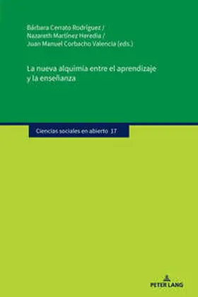 Cerrato Rodríguez / Corbacho Valencia / Martínez Heredia |  La nueva alquimia entre el aprendizaje y la enseñanza | Buch |  Sack Fachmedien