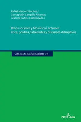 Marcos Sánchez / Padilla Castillo / Campillo Alhama |  Retos sociales y filosóficos actuales: ética, política, falsedades y discursos disruptivos | Buch |  Sack Fachmedien