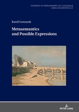 Lemanek |  Metasemantics and Possible Expressions | Buch |  Sack Fachmedien