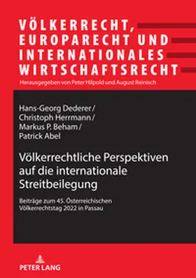 Beham / Abel / Herrmann |  Völkerrechtliche Perspektiven auf die internationale Streitbeilegung | Buch |  Sack Fachmedien