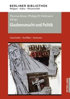 Hildmann / Brose |  Glaubensmacht und Politik | Buch |  Sack Fachmedien