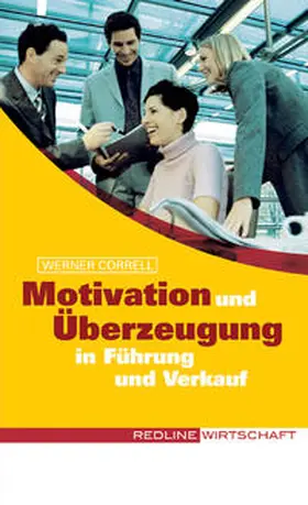 Correll |  Motivation und Überzeugung in Führung und Verkauf | Buch |  Sack Fachmedien