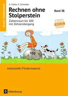 Kistler / Schneider | Band 3B - Zahlenraum bis 100 mit Zehnerübergang - Neubearbeitung | Buch | 978-3-637-00140-4 | sack.de