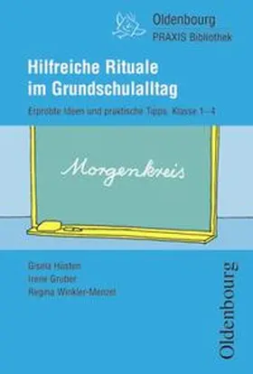 Gruber / Hüsten / Winkler-Menzel |  Oldenbourg Praxis Bibliothek / Hilfreiche Rituale im Grundschulalltag | Buch |  Sack Fachmedien