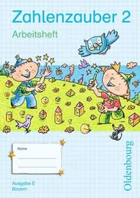  Zahlenzauber - Ausgabe E - Bayern (Bisherige Ausgabe) / 2. Jahrgangsstufe - Arbeitsheft | Buch |  Sack Fachmedien
